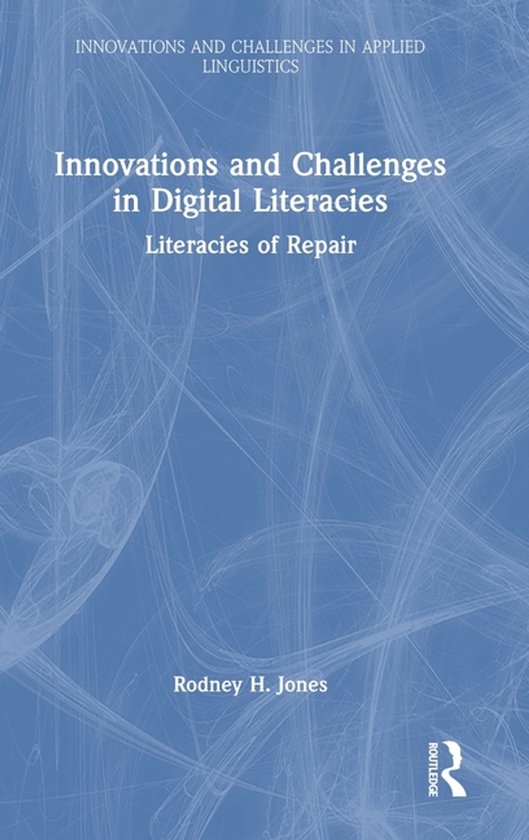 Innovations and Challenges in Applied Linguistics- Innovations and Challenges in Digital Literacies