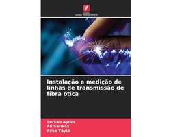 Instalação e medição de linhas de transmissão de fibra ótica