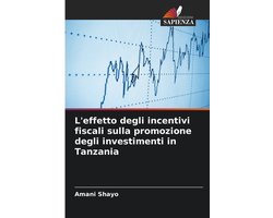 L'effetto degli incentivi fiscali sulla promozione degli investimenti in Tanzania