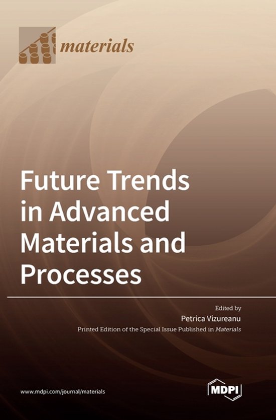 Future Trends in Advanced Materials and Processes | 9783036564708 ...
