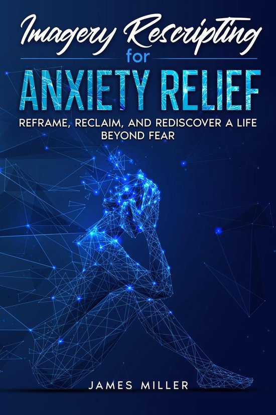 Imagery Rescripting for Anxiety Relief - cover
