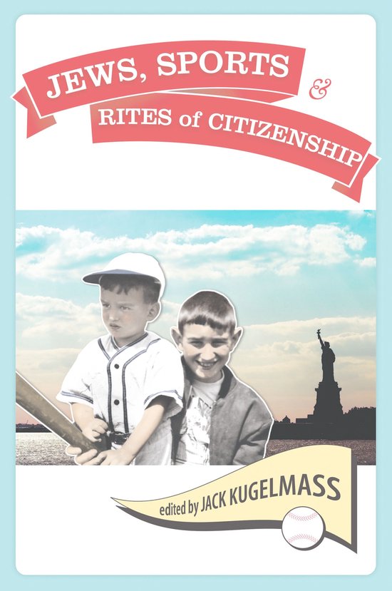 Jews, Sports, and the Rites of Citizenship - cover