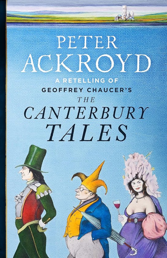 Canterbury Tales: A Retelling By Peter Ackroyd - cover