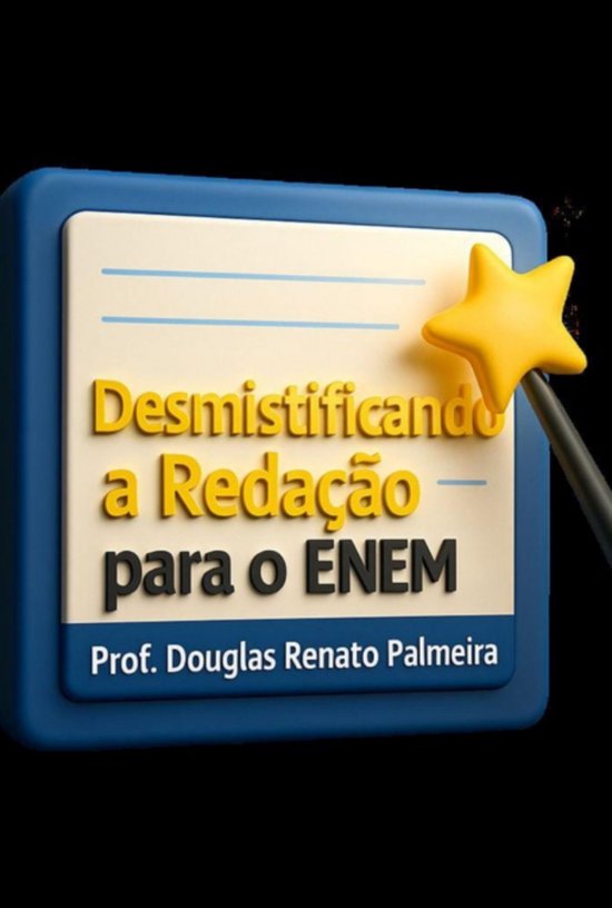 Desmistificando A Redação Para O Enem - cover