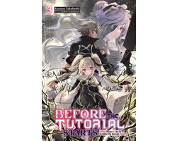 Before the Tutorial Starts: A Few Things I Can Do to Keep the Bosses Alive 3 - Before the Tutorial Starts: A Few Things I Can Do to Keep the Bosses Alive, Vol. 3