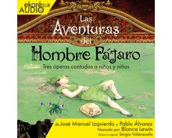 Las Aventuras del Hombre Pájaro - Tres óperas contadas a niños y niñas