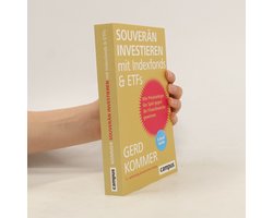 Souverän investieren mit Indexfonds & ETFs | Gerd Kommer
