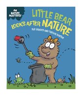 Nature Matters - Little Bear Looks After Nature