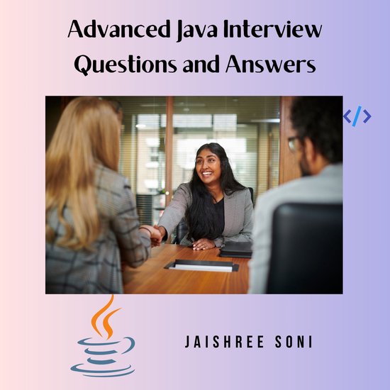 Advanced Java Interview Questions and Answers, Jaishree Soni ...