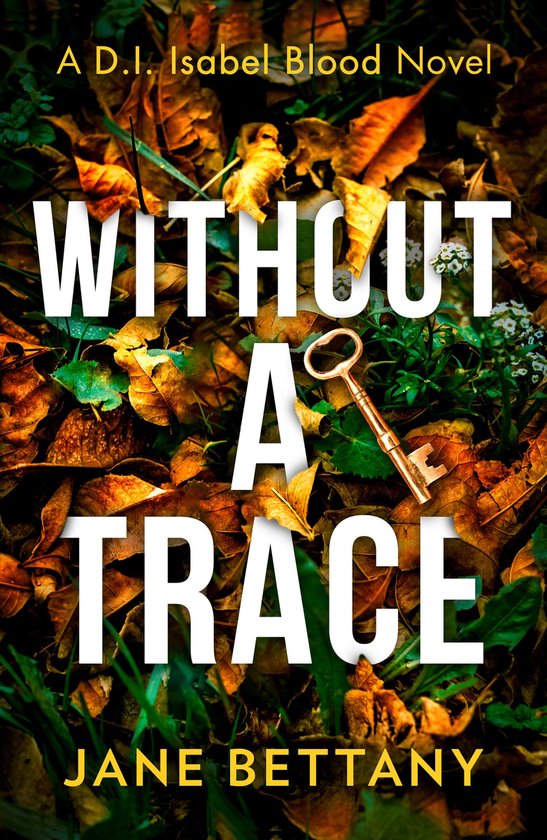 Detective Isabel Blood 2 - Without a Trace - cover