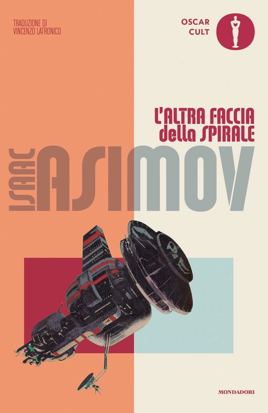 Boekomslag met een ruimteschip en de tekst "L'altra faccia della spirale" en "ISAAC ASIMOV".