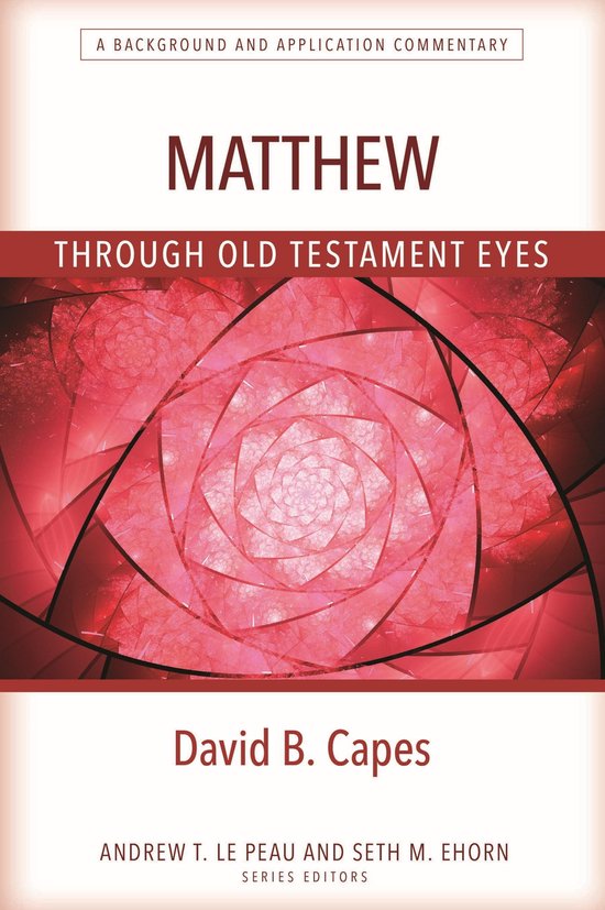 Through Old Testament Eyes Series - Matthew Through Old Testament Eyes