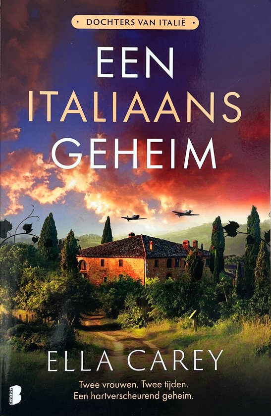 Boek 'Een Italiaans geheim' van Ella Carey. Een Italiaanse villa bij zonsondergang, met vliegtuigen in de lucht. Tekst: Dochter van Italië, Twee vrouwen. Twee tijden. Een hartverscheurend geheim.