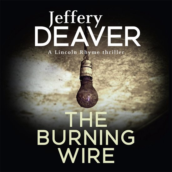 Lincoln Rhyme Thrillers9-The Burning Wire - cover