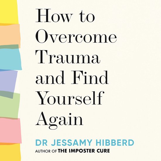 How to Overcome Trauma and Find Yourself Again - cover