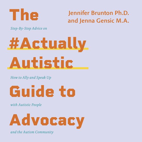 The #ActuallyAutistic Guide to Advocacy - cover