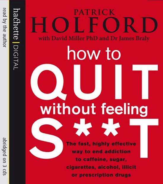 Tom Thorne Novels290- How To Quit Without Feeling S**T - cover