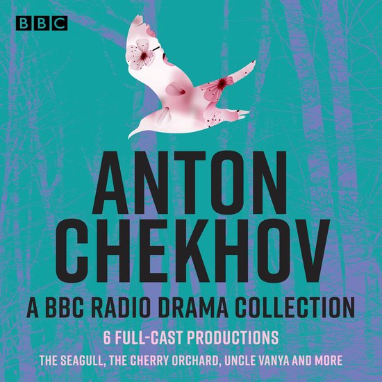 Anton Chekhov: 6 Full-Cast BBC Radio Productions - cover