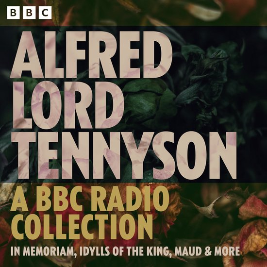 Alfred Lord Tennyson: In Memoriam, Idylls of the King, Maud  ... - cover
