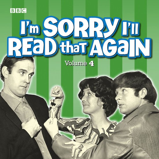 I’m Sorry I’ll Read That Again4- I'm Sorry I'll Read Tha ... - cover