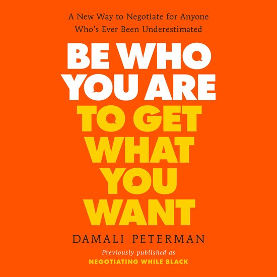 Be Who You Are to Get What You Want - cover