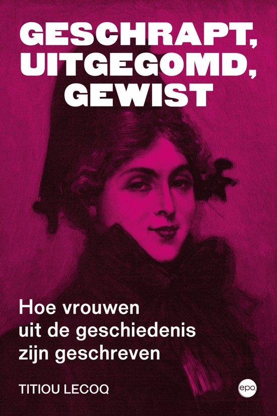 Boekcover met paars achtergrond. Titel: 'GESCHRAPT, UITGEGOMD, GEWIST Hoe vrouwen uit de geschiedenis zijn geschreven'. Foto van vrouw met donker haar.