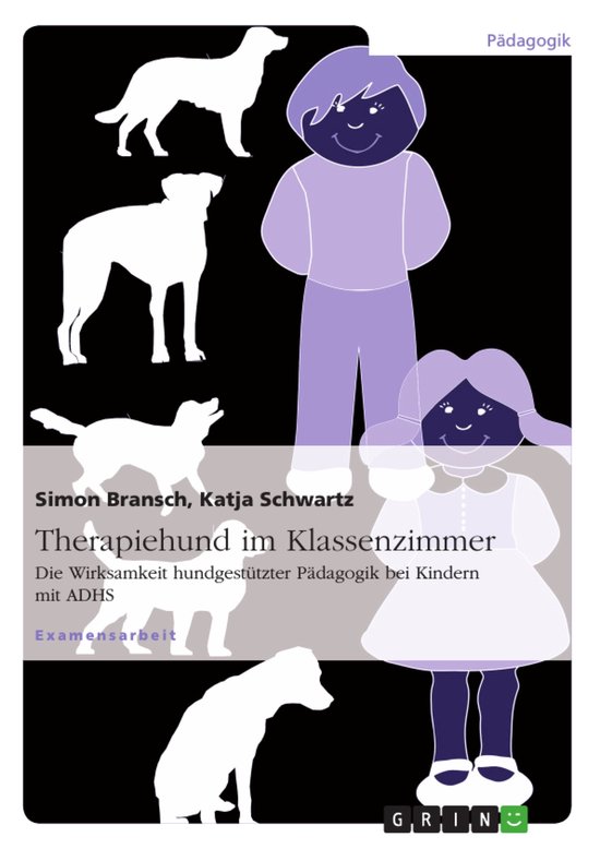 Therapiehund im Klassenzimmer: Die Wirksamkeit hundgestützt ... - cover