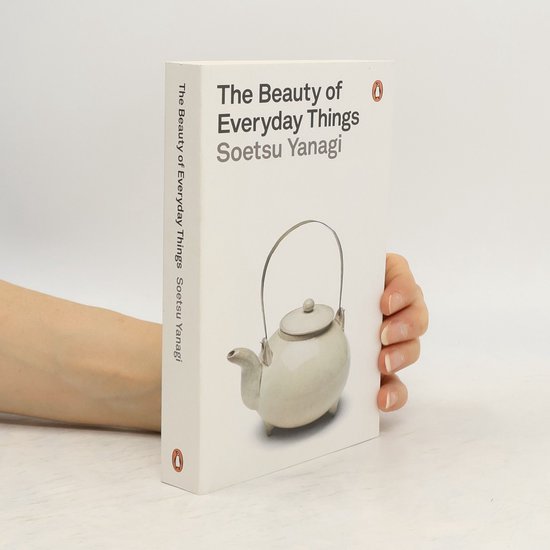 The Beauty of Everyday Things
