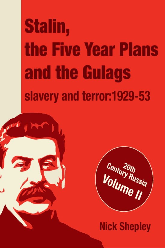 Stalin, the Five Year Plans and the Gulags - cover