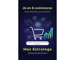 IA en E-commerce: Personalización que Convierte Aumenta ventas con recomendaciones inteligentes