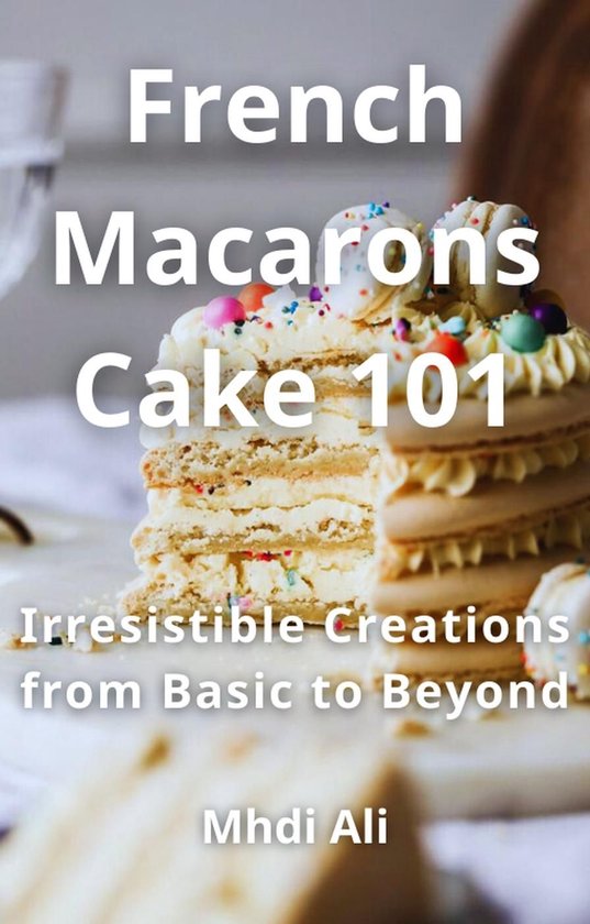 French Macarons Cake 101 - cover