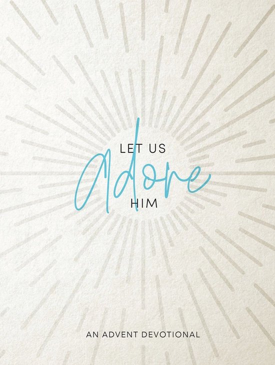Let Us Adore Him
