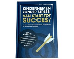 Ondernemen zonder stress - van start tot succes! | Een eigen bedrijf starten | Alles wat je moet weten over uren schrijven, startersaftrek, de belangrijkste verzekeringen voor ondernemers en nog veel meer.