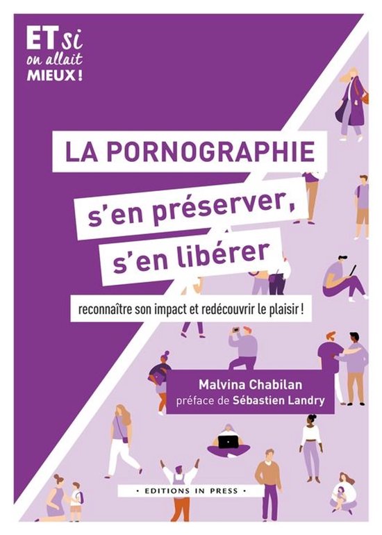 Et si on allait mieux ! - La pornograhie, s'en préserver, s ... - cover