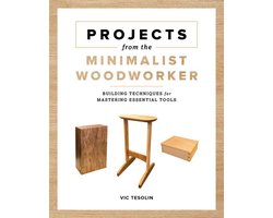 Projects from the Minimalist Woodworker