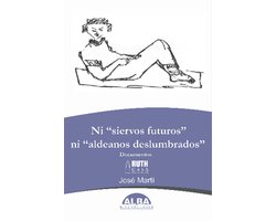 Ni "Siervos Futuros" Ni "Aldeanos Deslumbrados"