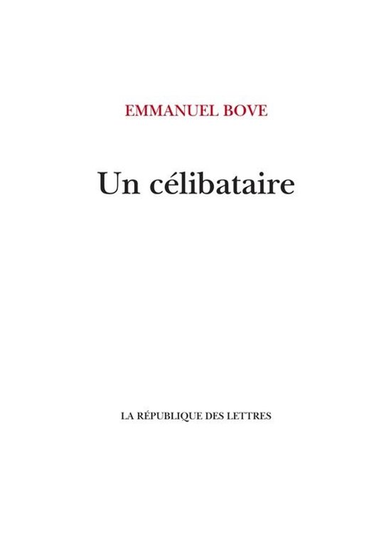 Boekhoes met de titel "Un célibataire" door Emmanuel Bove.