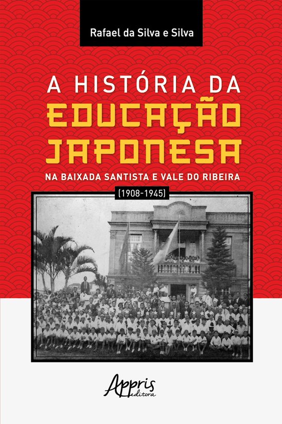 A história da educação japonesa na Baixada Santista e Val ... - cover