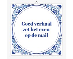 Tegeltje goed verhaal zet het even op de mail + Plakhanger