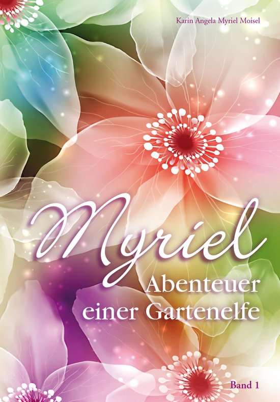 Myriel, Abenteuer einer Gartenelfe, mit Begleitbuch für Elt ... - cover