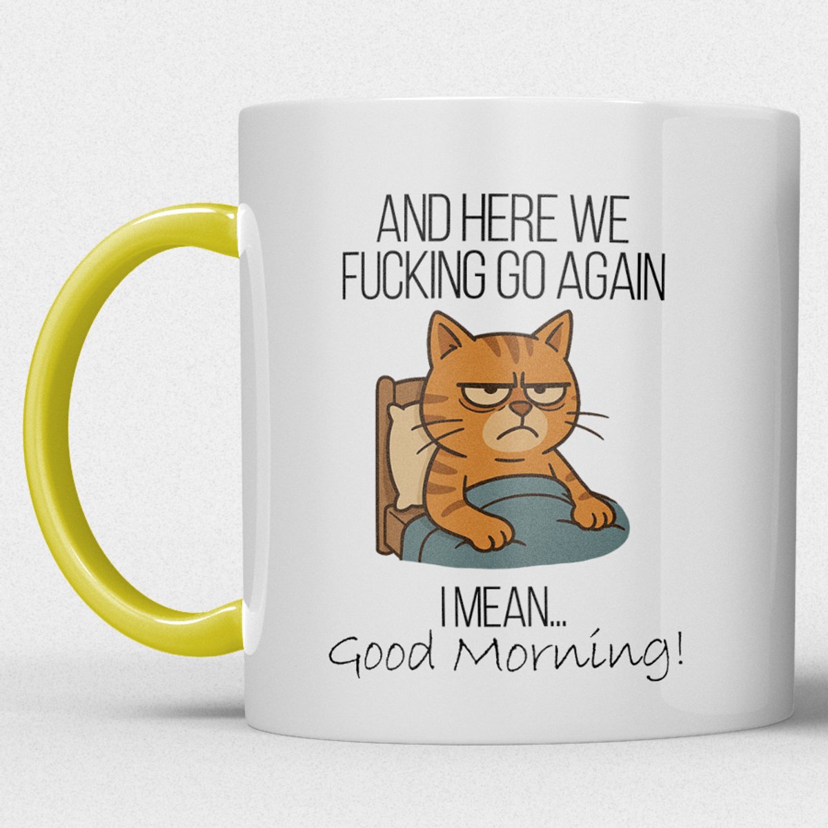 Mok - And Here We Fucking Go Again - I Mean Good Moring - Geel - Kantoor mok - Humor