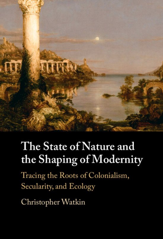 Boekomslag met de titel "The State of Nature and the Shaping of Modernity" en een afbeelding van een klassiek landschap.