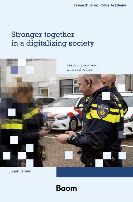 Onderzoeksreeks Politieacademie - Stronger together in a dig ... - cover
