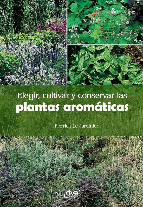 Elegir, cultivar y conservar las plantas aromáticas - cover