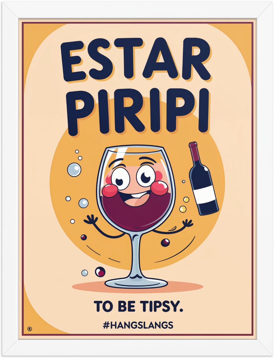 Funny Spanish Slang Poster Estar Piripi – Quirky Wall Art Print – Home & Living Room Décor – 30×40 cm / A3