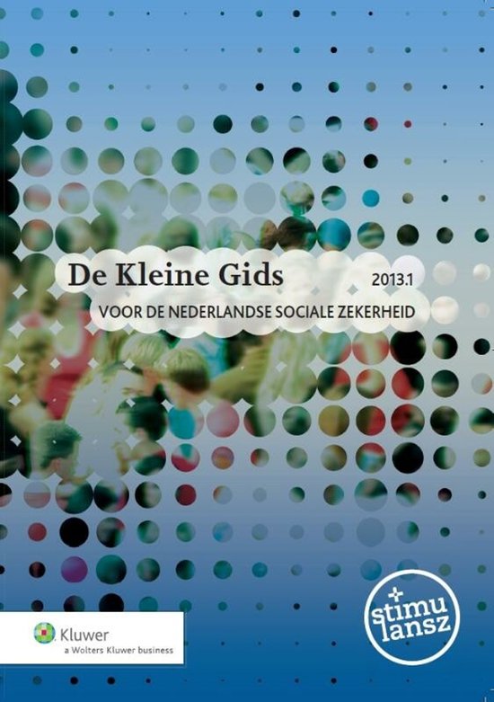 De kleine gids voor de Nederlandse sociale zekerheid 2013-1 - cover