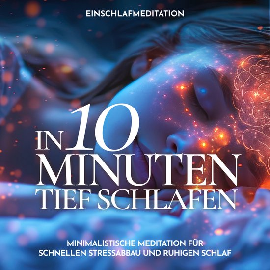Einschlafmeditation - In 10 Minuten tief schlafen - cover