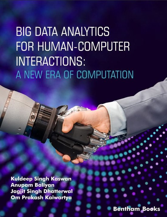 IoT and Big Data Analytics 3 - Big Data Analytics for Human-Computer Interactions: A New Era of Computation
