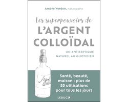 Les superpouvoirs de l'argent colloïdal
