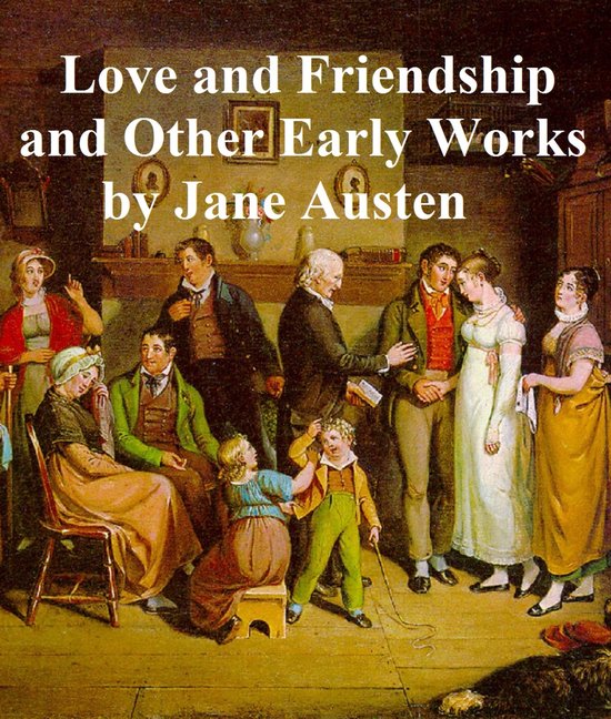 Love and Friendship and Other Early Works - cover